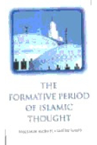 The Formative period of islamic thought