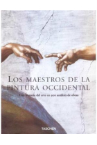 Los maestros de la pintura occidental. Una historia del arte en 900 análisis de obras