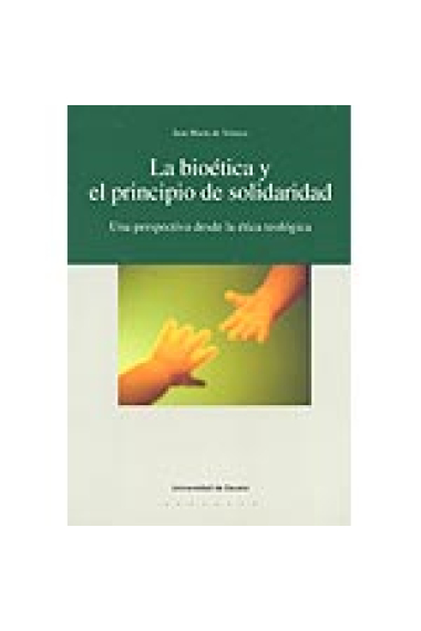 La bioética y el principio de solidaridad: una perspectiva desde la ética teológica