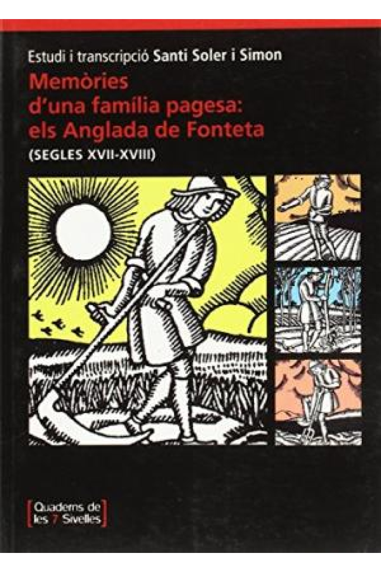 Memòries d'una família pagesa: els Anglada de Fonteta (segles XVII-XVIII)