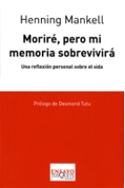 Moriré, pero mi memoria sobrevivirá. Una reflexión personal sobre el sida