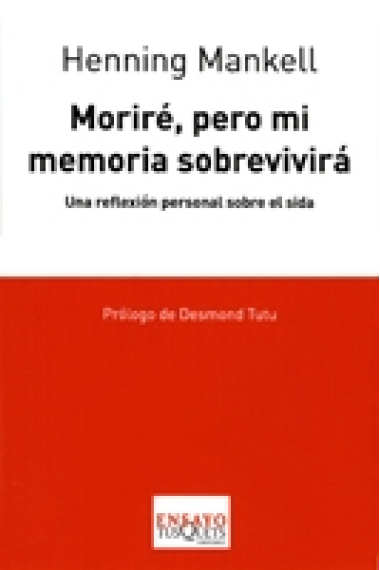 Moriré, pero mi memoria sobrevivirá. Una reflexión personal sobre el sida