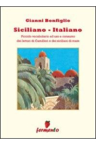 Siciliano-italiano. Piccolo vocabolario ad uso e consumo dei lettori di Camilleri e dei siciliani di mare