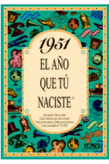 1951. El año que tú naciste