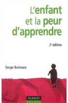 L'ENFANT ET LA PEUR D'APPRENDRE - 2EME EDITION