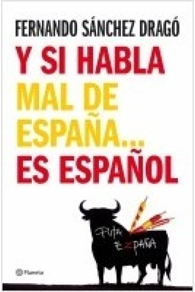 Y si habla mal de España...es español