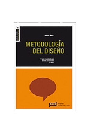 Metodología del diseño. El acto o la práctica de usar tu mente para considerar el diseño