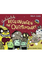 Unheimliche Begegnungen auf Quittenquart