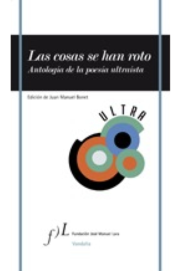 Las cosas se han roto. Antología de la poesía ultraísta