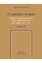 El patriciat i la nació. Sobre el particularisme dels valencians en els segles XIV i XV. Volum II