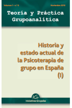 Teoría y Práctica Grupoanalítica. Volumen 1 nº 0. Historia y estado actual de la psicoterapia de grupo en España (I)