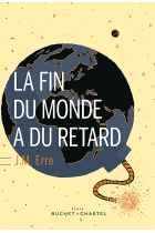 La fin du monde a du retard