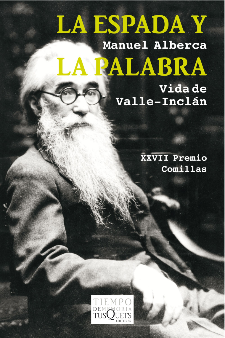 La espada y la palabra: vida de Valle-Inclán