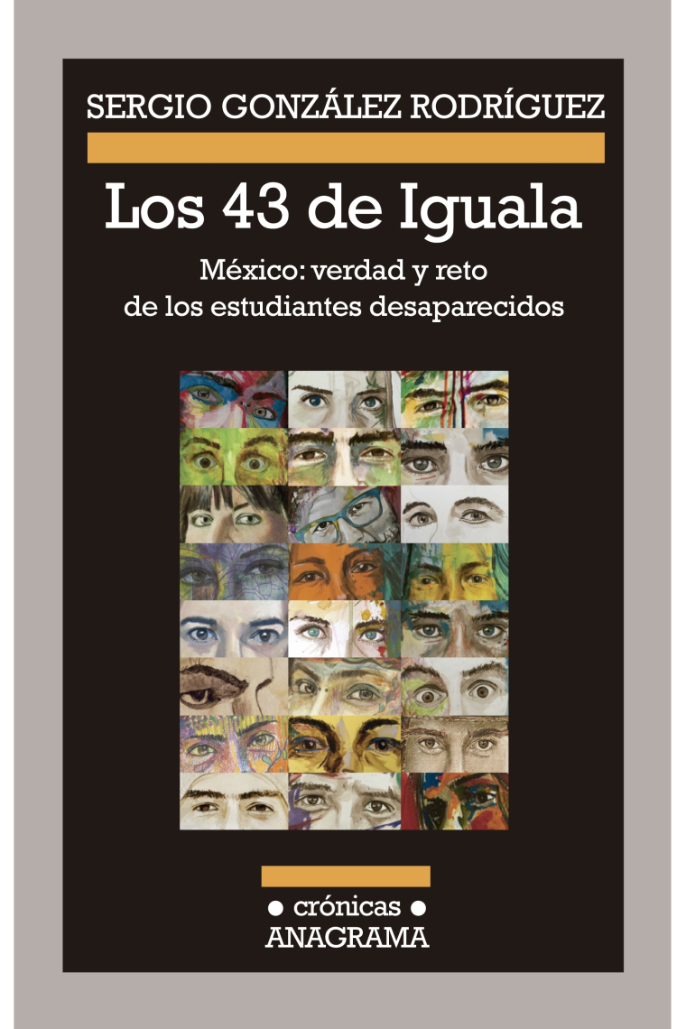 Los 43 de Iguala. México: verdad y reto de los estudiantes desaparecidos