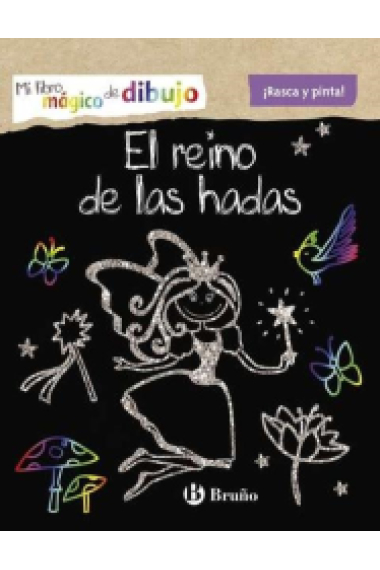 Mi libro mágico de dibujo. El reino de las hadas