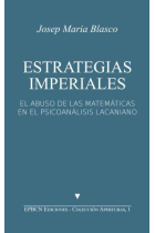 Estrategias imperiales. El abuso de las matemáticas en el psicoanálisis lacanianao