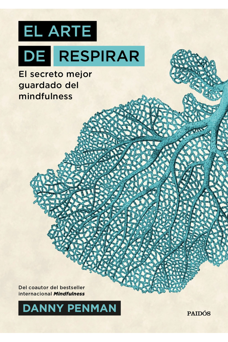 El arte de respirar.El secreto mejor guardado del mindfulness