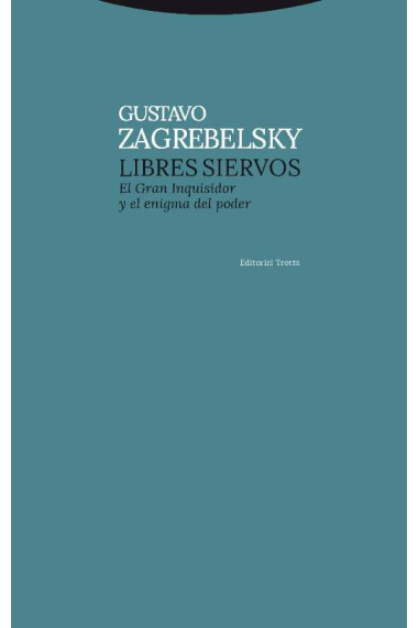 Libres siervos: el Gran Inquisidor y el enigma del poder