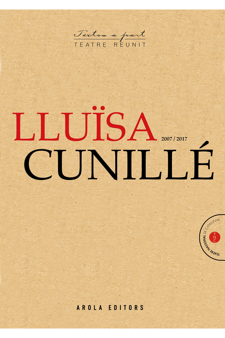 Lluïsa Cunillé. 2007 / 2017