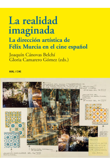 La realidad imaginada. La dirección artística de Félix Murcia en el cine español