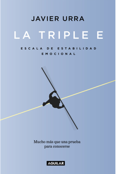 La triple E. Escala de Estabilidad Emocional. Una prueba para conocerse y, si se desea, mejorar