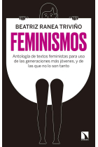 Feminismos. Antología de textos feministas para uso de las nuevas generaciones, y de las que no lo son tanto