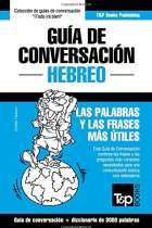 Guía de Conversación Español-Hebreo y vocabulario temático de 3000 palabras