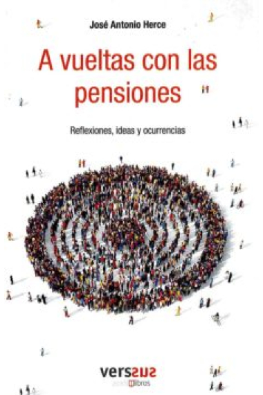 A vueltas con las pensiones. Reflexiones, ideas y ocurrencias