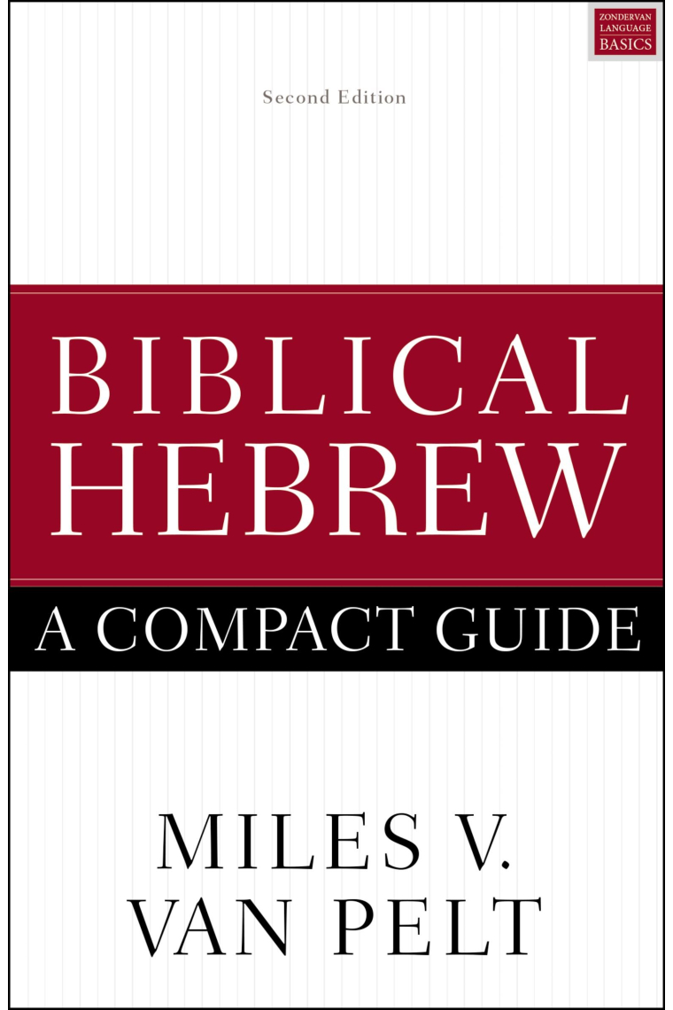 Biblical Hebrew: A Compact Guide: Second Edition