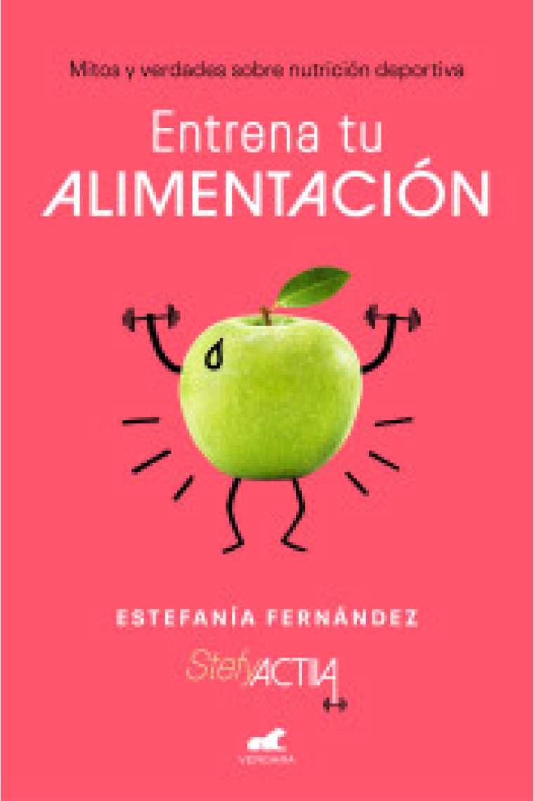 Entrena tu alimentación. Mitos y verdades sobre nutrición deportiva