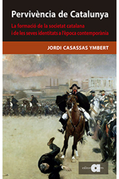 Pervivència de Catalunya. La formació de la societat catalana i les seves identitats a l'època contemporània