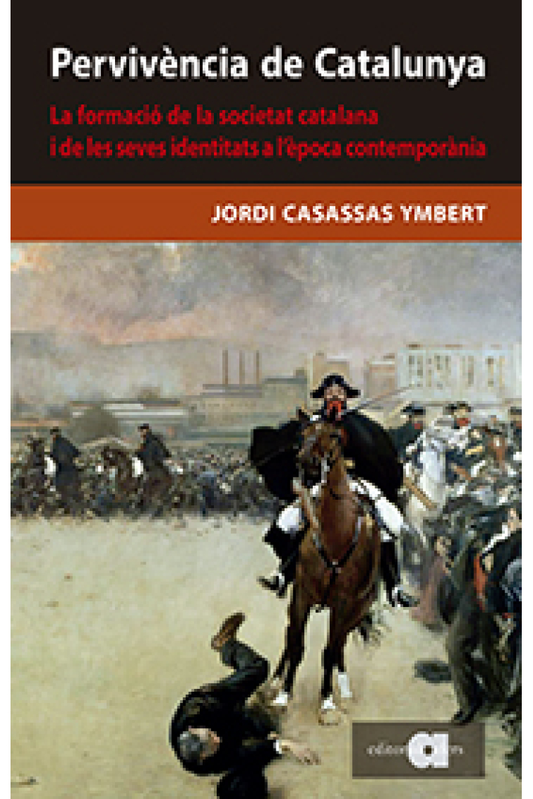 Pervivència de Catalunya. La formació de la societat catalana i les seves identitats a l'època contemporània