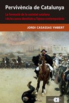 Pervivència de Catalunya. La formació de la societat catalana i les seves identitats a l'època contemporània