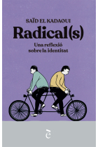 Radical(s). Una reflexió sobre la identitat