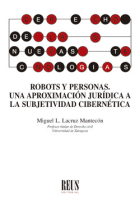 Robots y personas. Una aproximación jurídica a la subjetividad cibernética