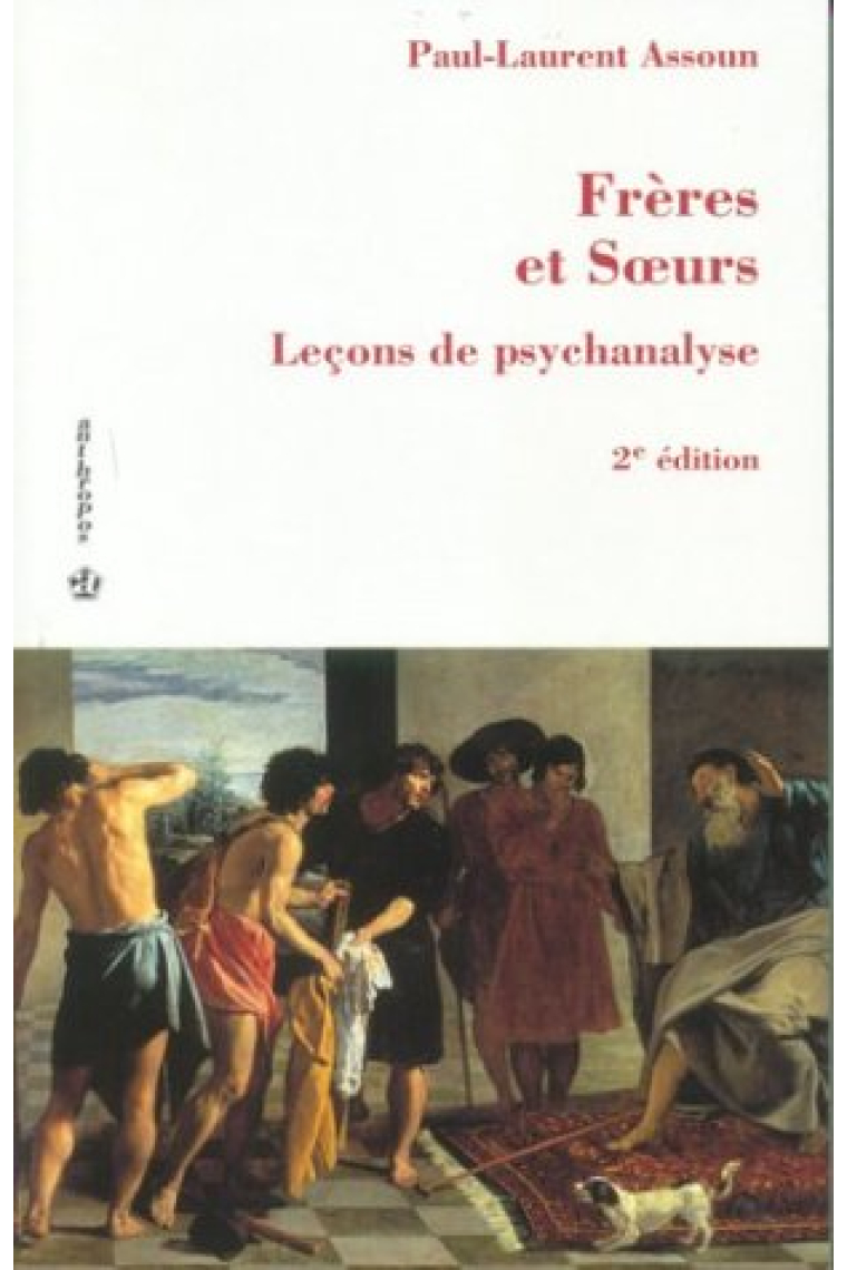 Frères et soeurs : Leçons de psychanalyse