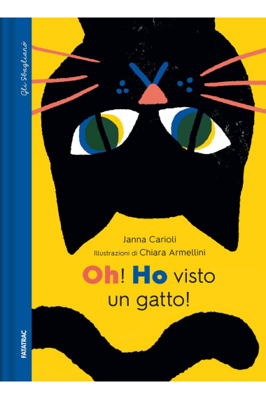 Oh! Ho visto un gatto!