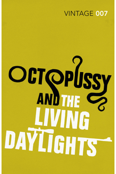 Octopussy & The Living Daylights (Vintage Classics - James Bond 007, 14)