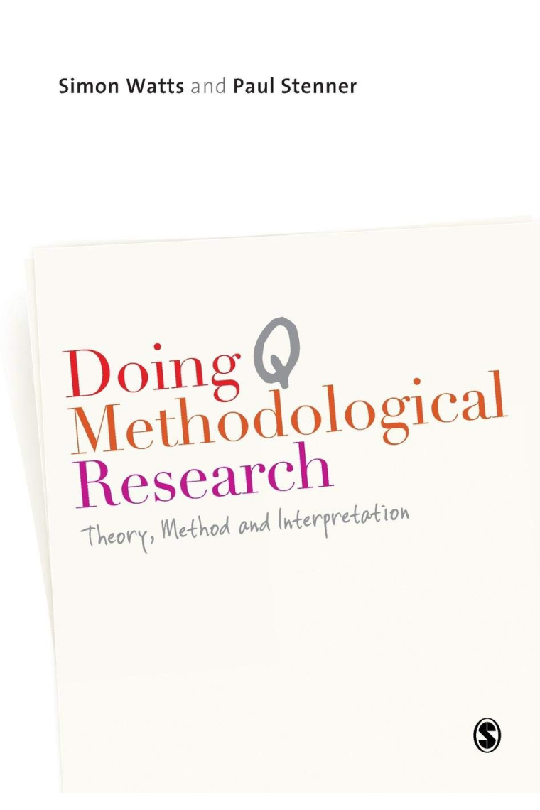 Doing Q Methodological Research: Theory, Method & Interpretation: Theory, Method & Interpretation