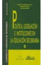 Política, legislación e instituciones en la Educación Secundaria