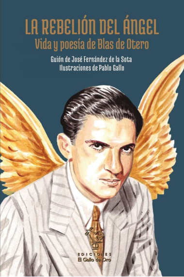 La rebelión del ángel: vida y poesía de Blas de Otero