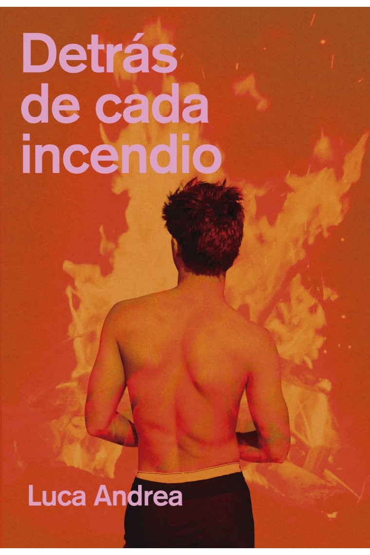 Detrás de cada incendio