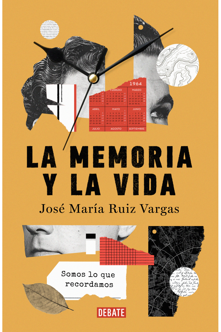 La memoria y la vida. Somos lo que recordamos