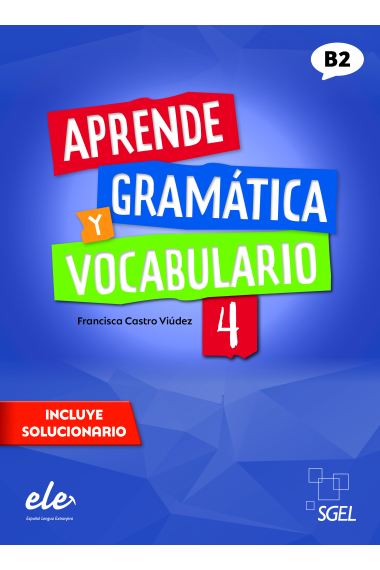 Aprende gramática y vocabulario 4 Nueva edición. Nivel B2