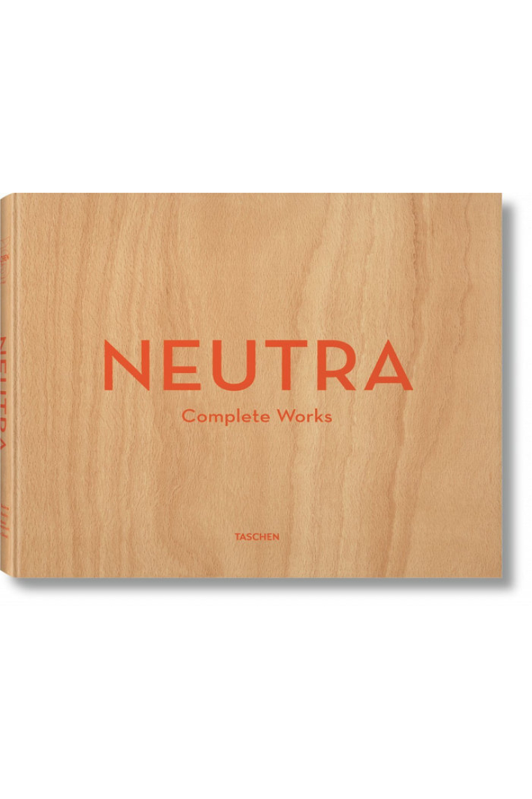 Neutra. Complete Works