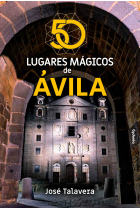 50 LUGARES MAGICOS DE AVILA