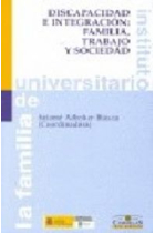 Discapacidad e integración: familia, trabajo y sociedad