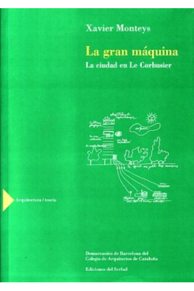 La gran máquina.  La ciudad en Le Corbusier