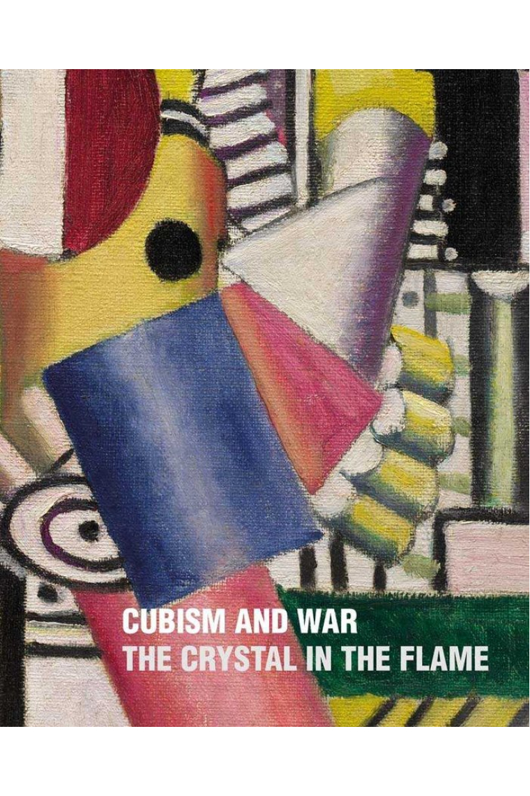 Cubism and War. The Crystal in the Flame