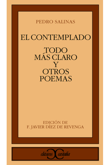 El contemplado ; Todo más claro y otros poemas